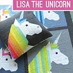 Lisa the Unicorn - Quilt and Pillow Pattern